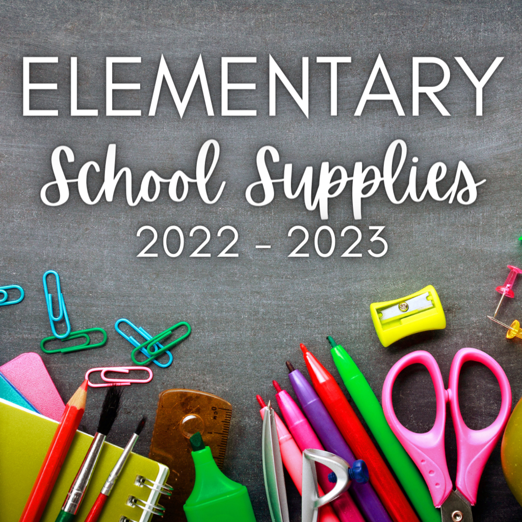 Elementary School Supplies for 2022-2023 with an image of different school supplies showing
